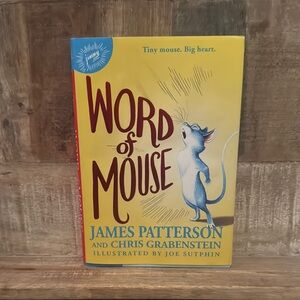 James Patterson’s “Word of Mouse” children’s hardback book!  Like new with tags!